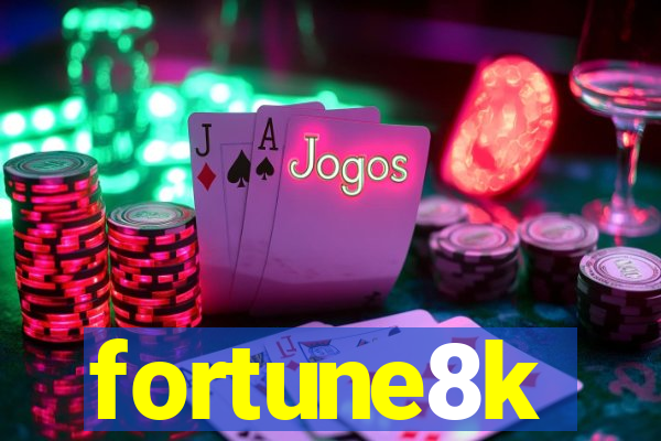 fortune8k