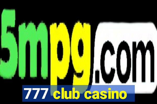 777 club casino