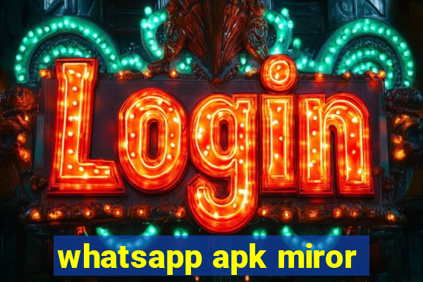 whatsapp apk miror