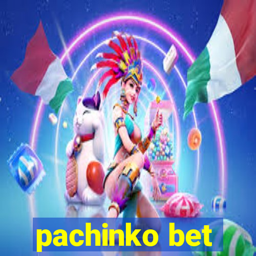 pachinko bet