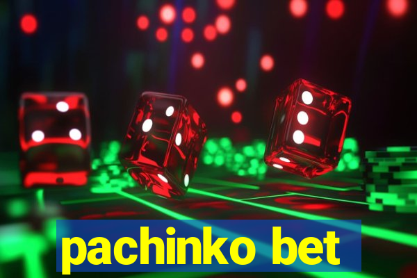 pachinko bet