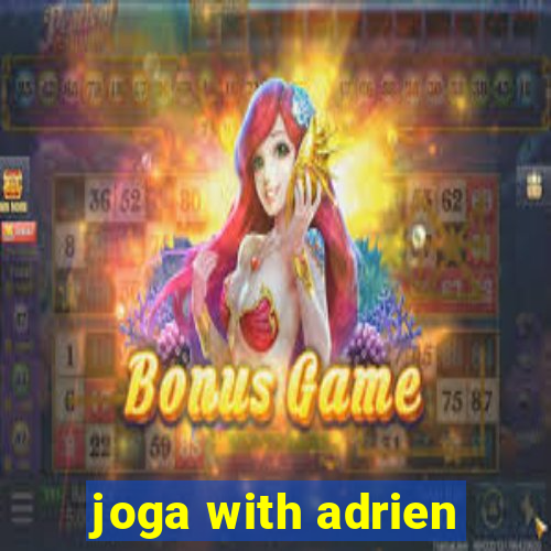 joga with adrien