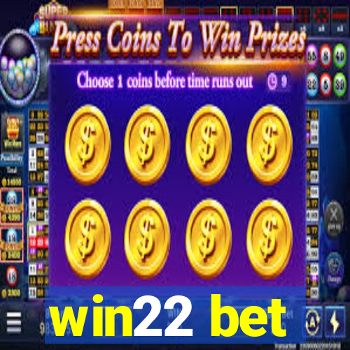 win22 bet