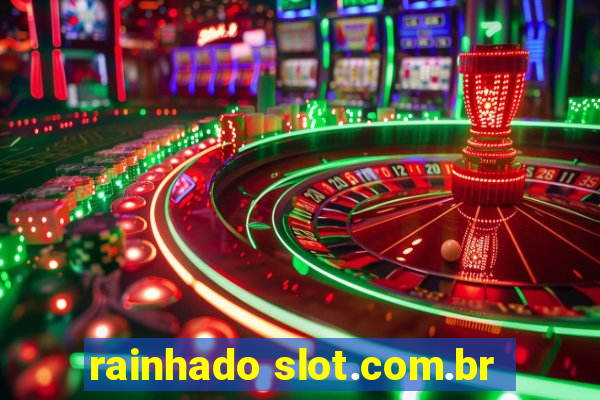 rainhado slot.com.br