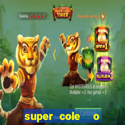 super cole  o 7784 jogos download