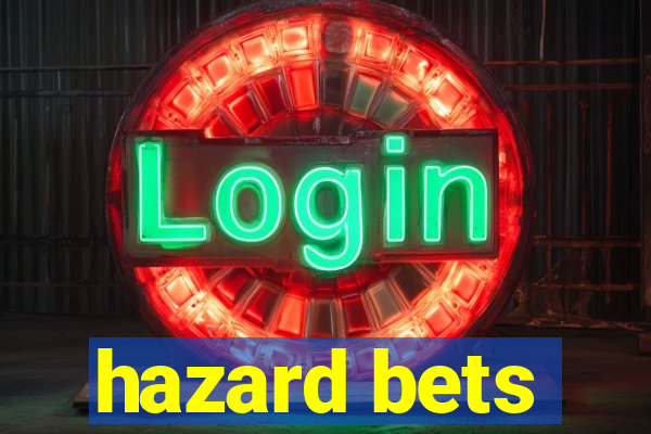 hazard bets