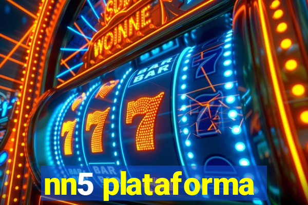 nn5 plataforma