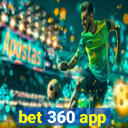 bet 360 app