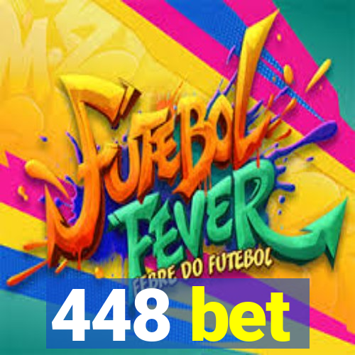 448 bet