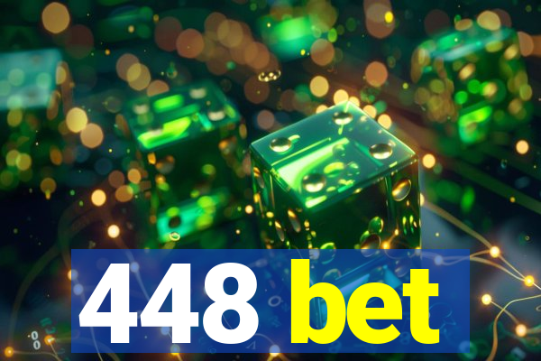 448 bet