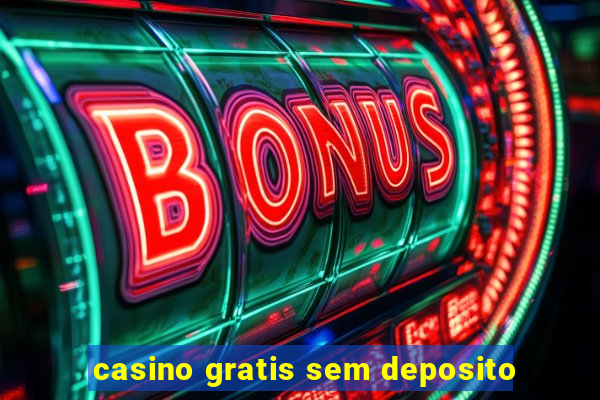 casino gratis sem deposito