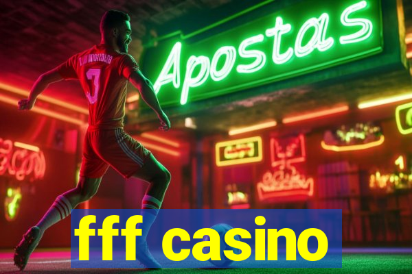 fff casino