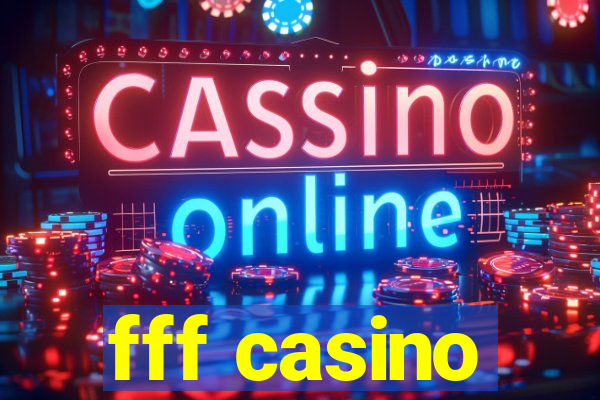 fff casino