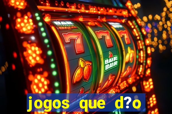 jogos que d?o dinheiro s?o confiáveis