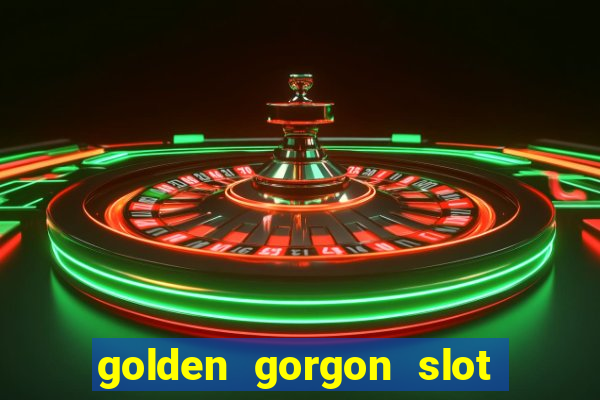 golden gorgon slot free play