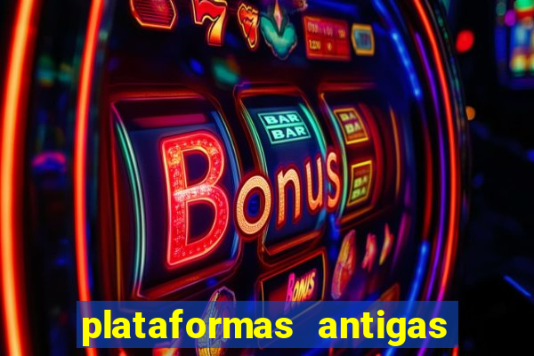 plataformas antigas slots 2023