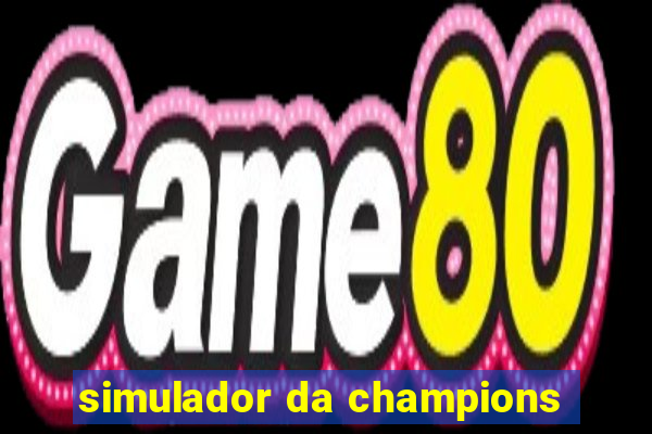 simulador da champions