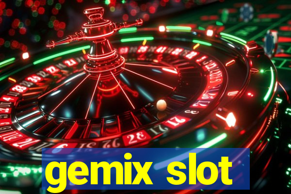 gemix slot