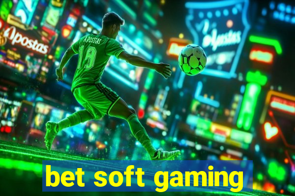 bet soft gaming