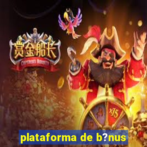 plataforma de b?nus