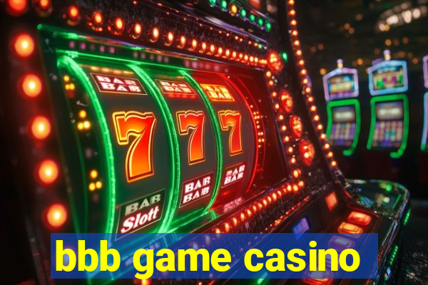 bbb game casino