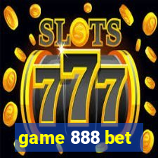 game 888 bet