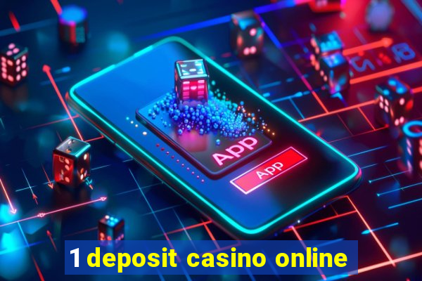 1 deposit casino online