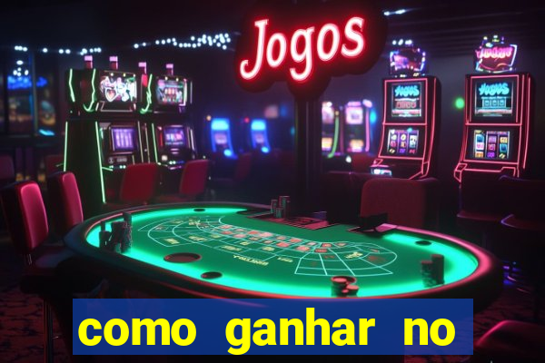 como ganhar no casino online