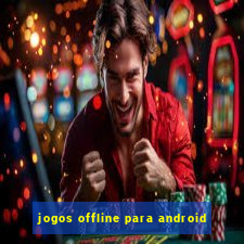 jogos offline para android