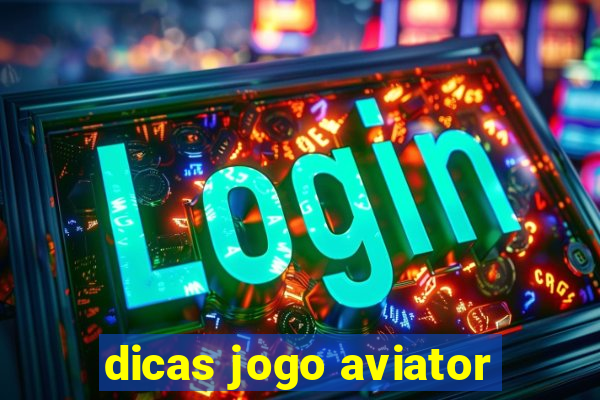 dicas jogo aviator