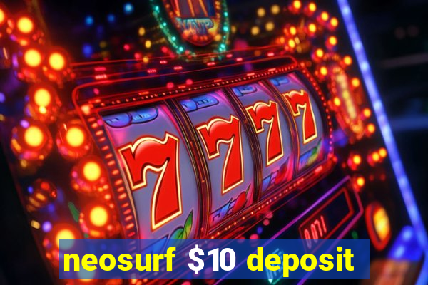 neosurf $10 deposit