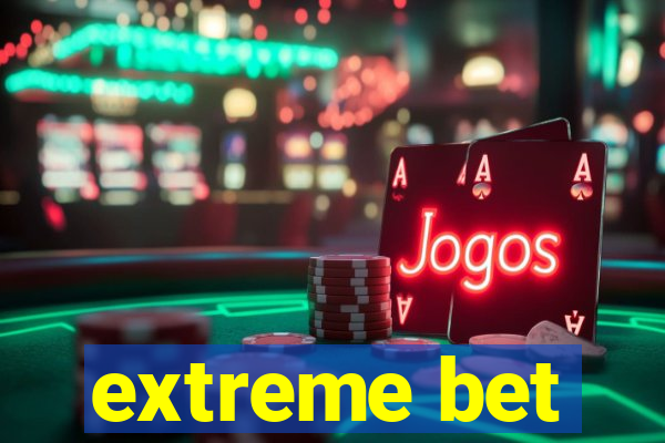 extreme bet