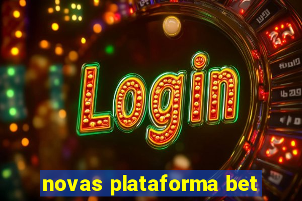 novas plataforma bet