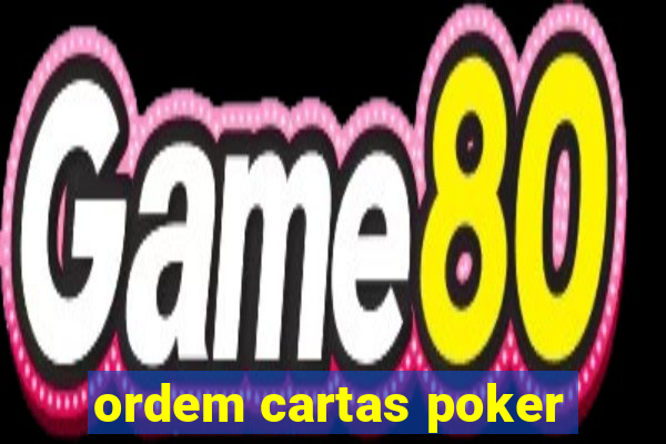 ordem cartas poker