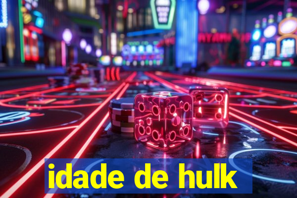 idade de hulk