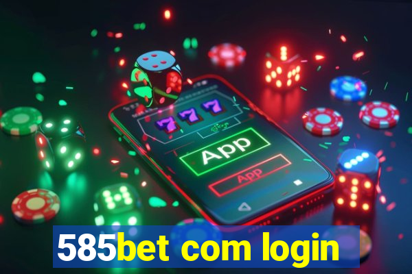 585bet com login