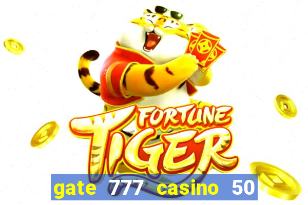 gate 777 casino 50 free spins