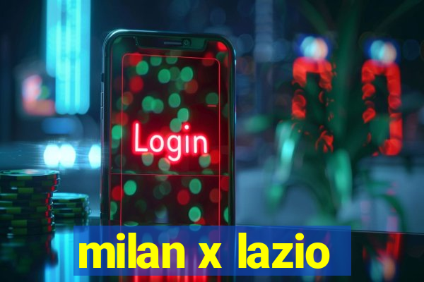 milan x lazio