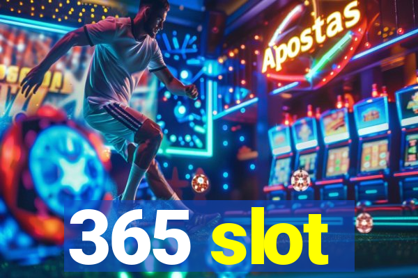 365 slot