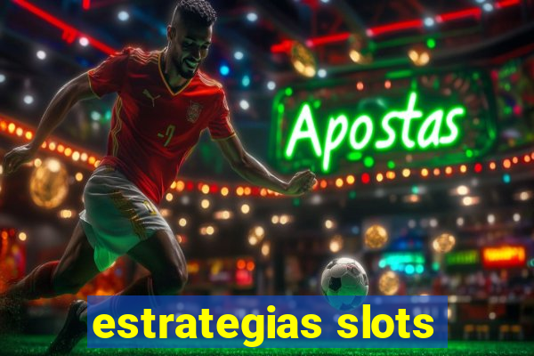 estrategias slots