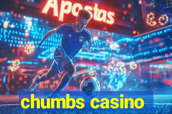 chumbs casino