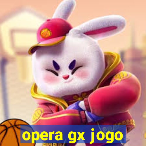 opera gx jogo