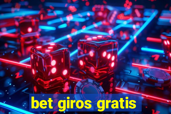 bet giros gratis