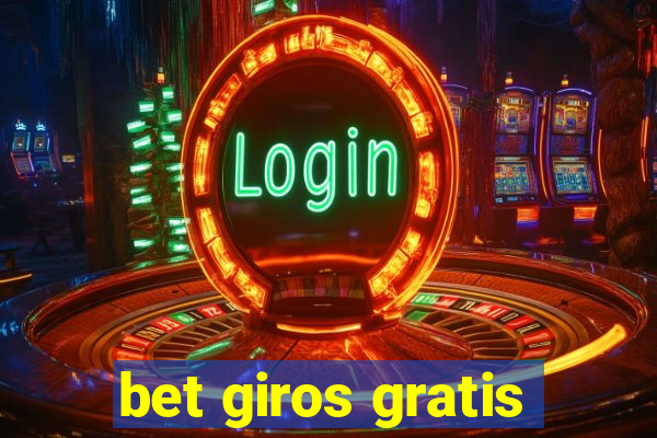 bet giros gratis