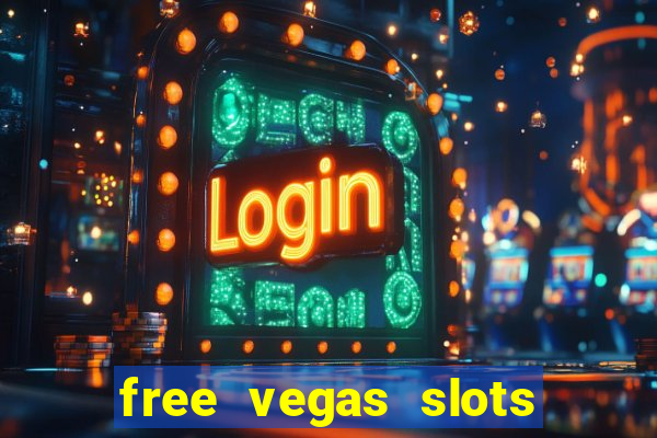 free vegas slots to play