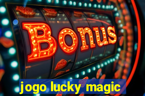 jogo lucky magic