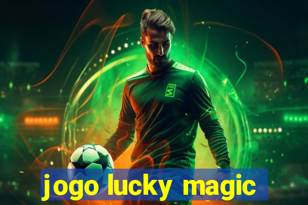 jogo lucky magic