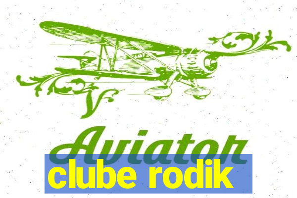 clube rodik