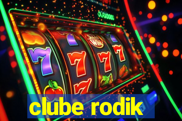 clube rodik