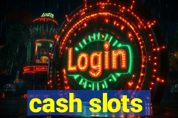 cash slots